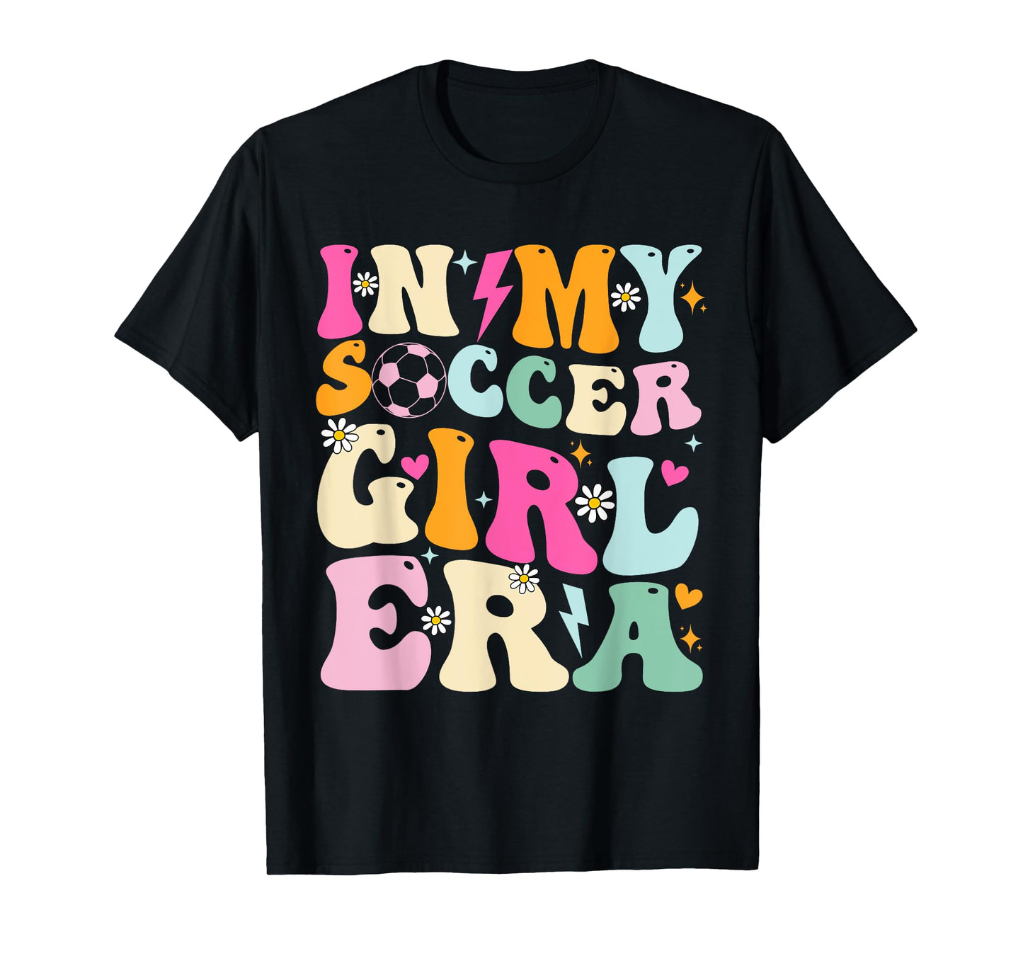 Soccer Girls Shirt Women Teens In My Soccer Girl Era T-Shirt