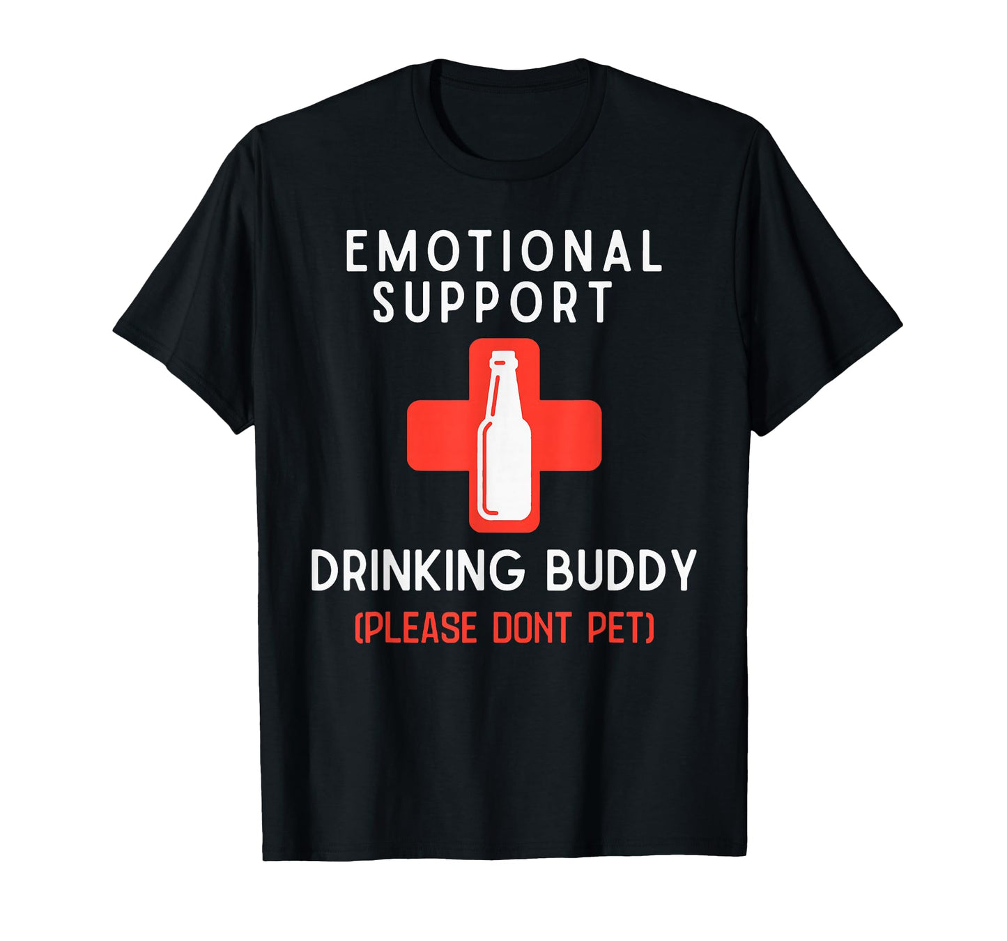 Emotional Support Drinking Buddy Please Don't Pet T-Shirt