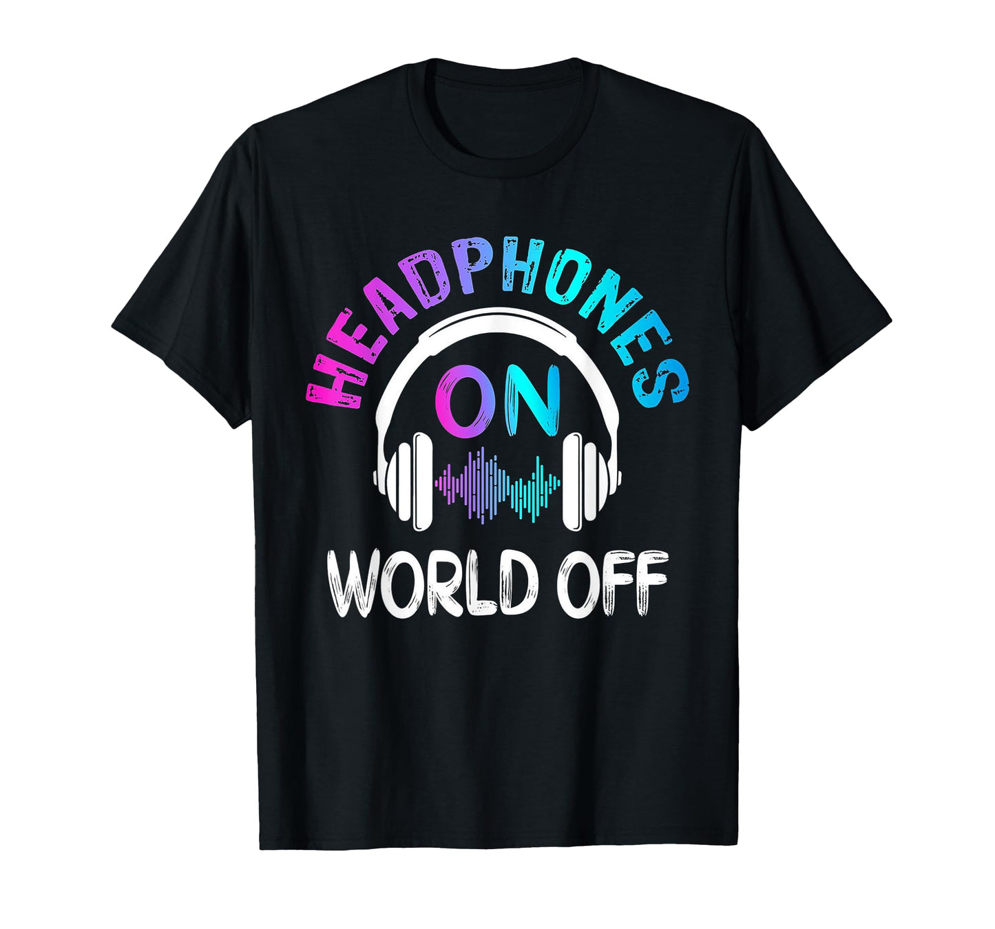 Music Headphones On World Off Music Lovers Producer DJ Gift T-Shirt