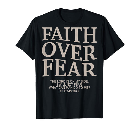 Faith Over Fear Christian T-Shirt