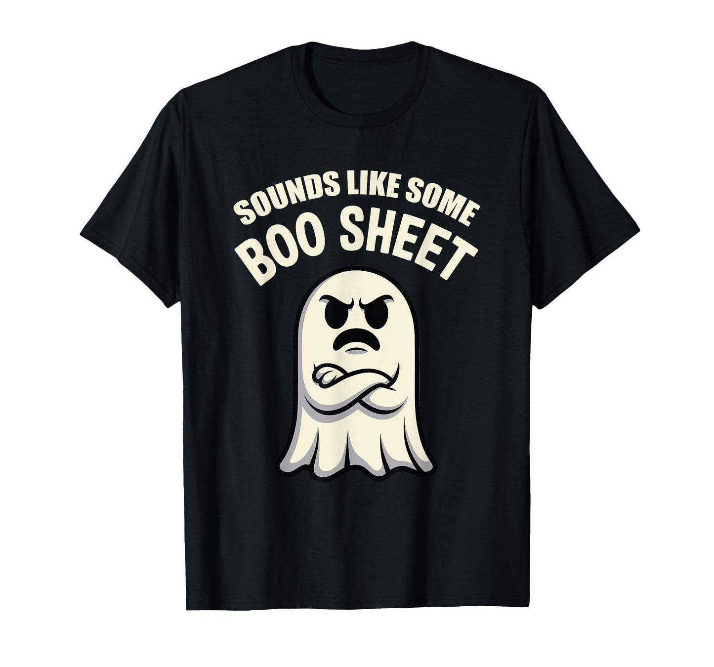 Sounds Like Some Boo Sheet Ghost Halloween T-Shirt