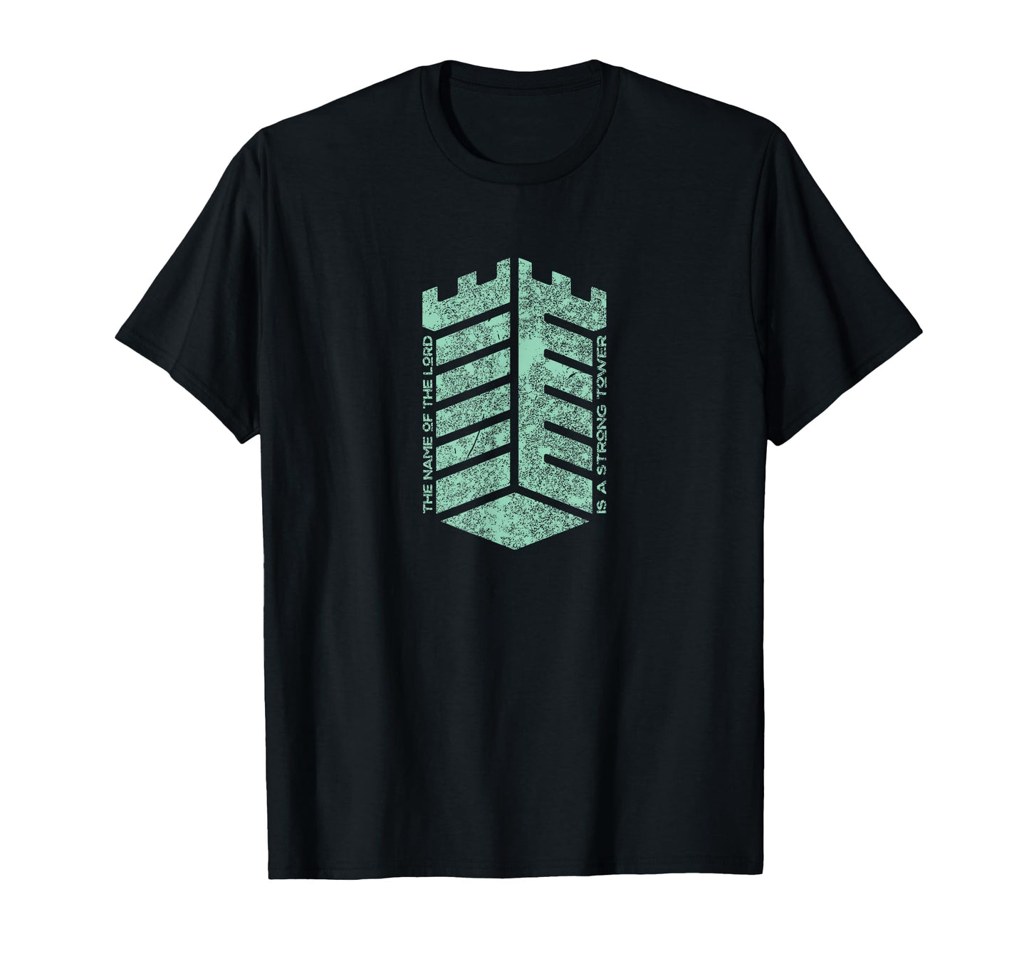 The Name Of The Lord Is A Strong Tower, Mens Christian T-Shirt