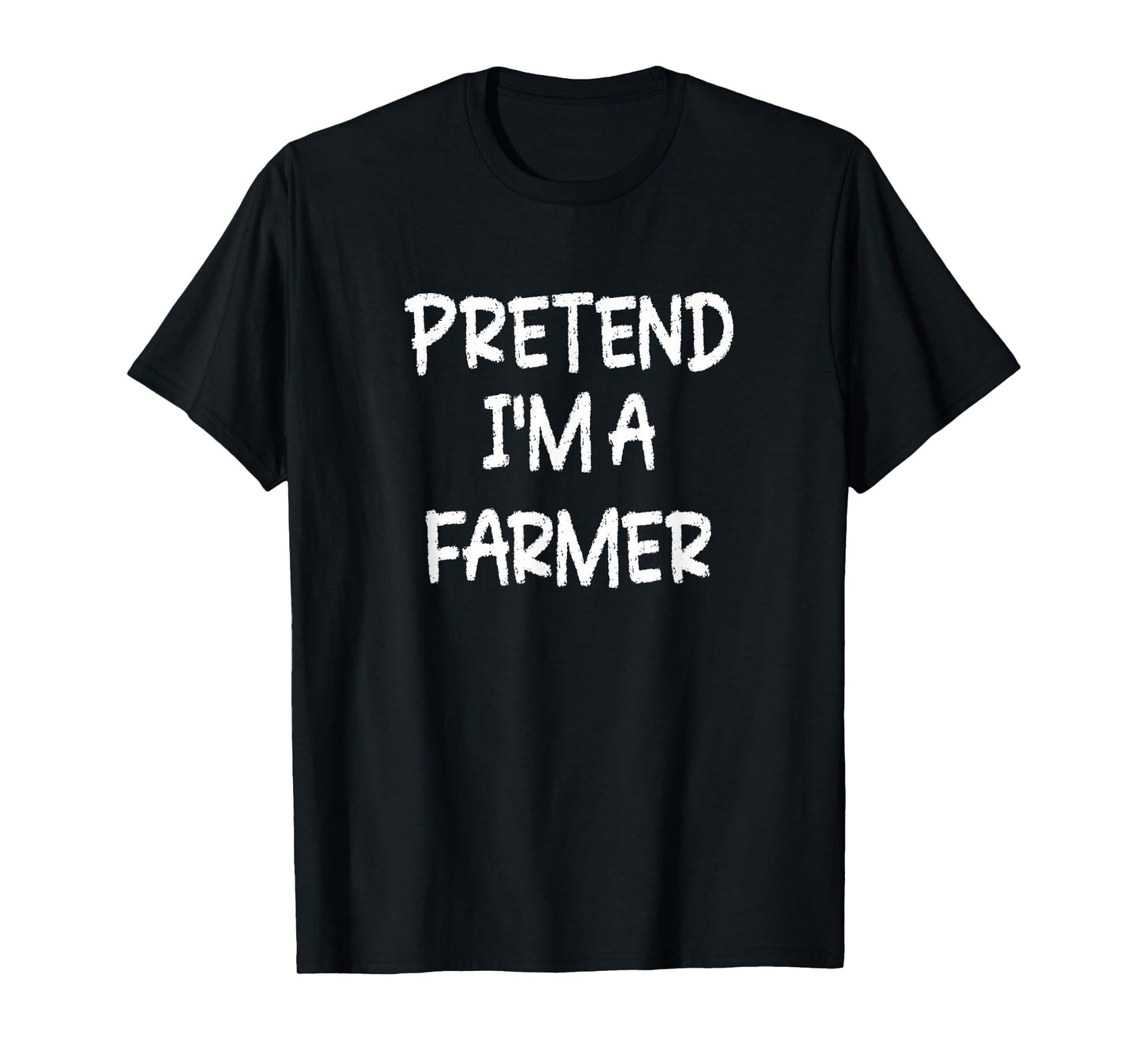 Pretend I'm a Farmer Lazy Last Minute Halloween Costume T-Shirt