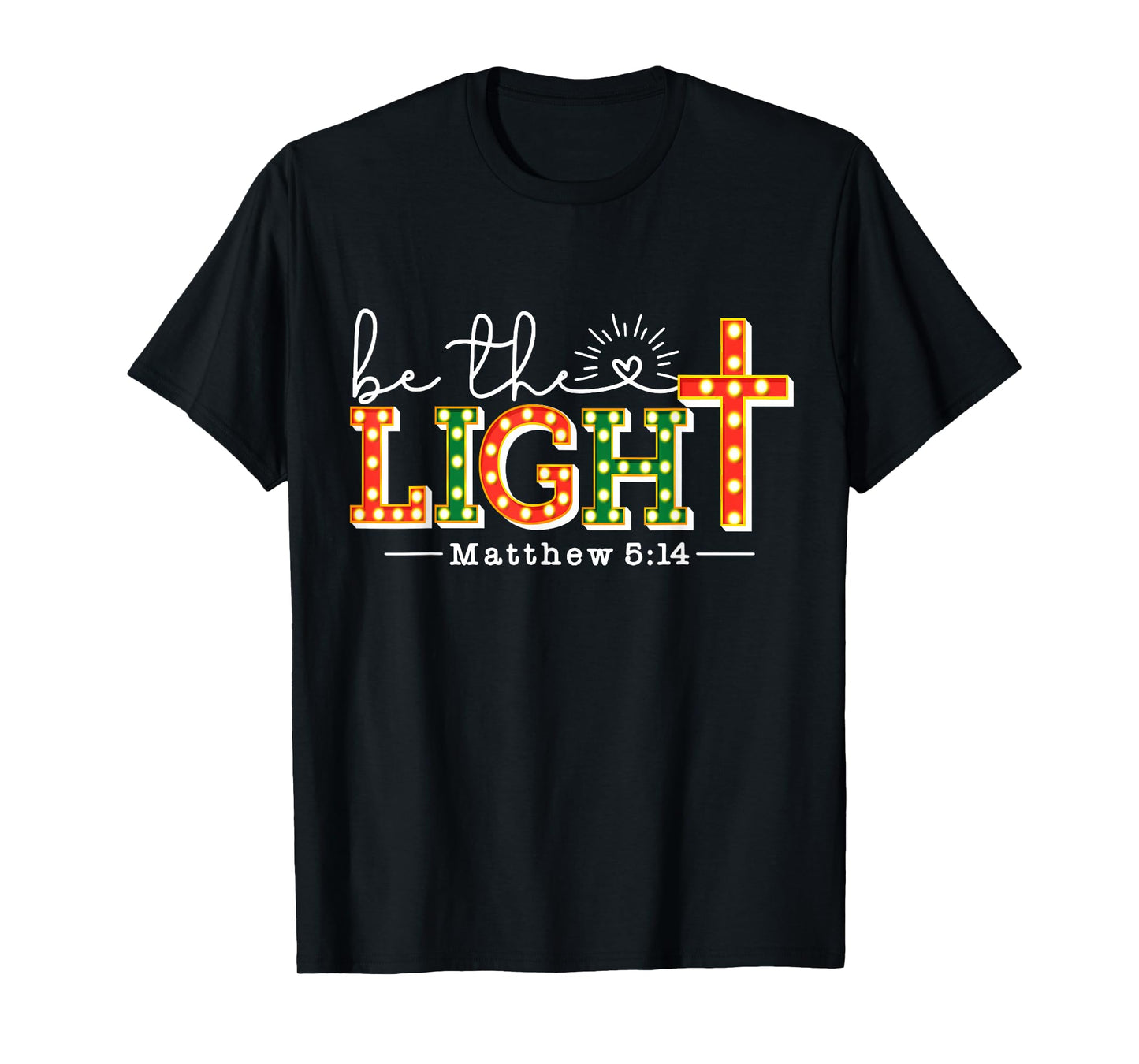 Be Light Christmas Christian Lights Matthew 5:14 Bible Xmas T-Shirt