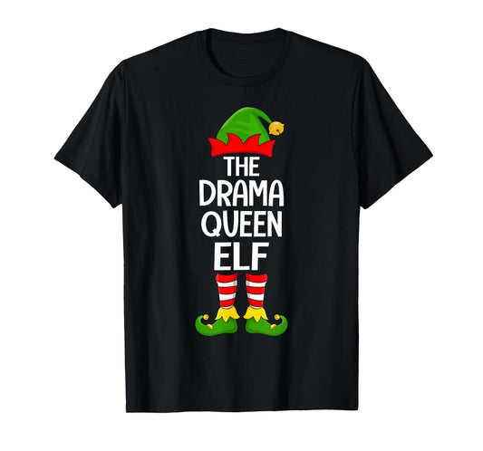 Drama Queen Elf Xmas Matching Family Elf Squad Christmas T-Shirt