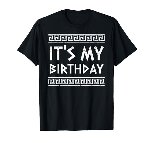 It's My Greek Birthday Boy Retro Funny Greek Birthday T-Shirt