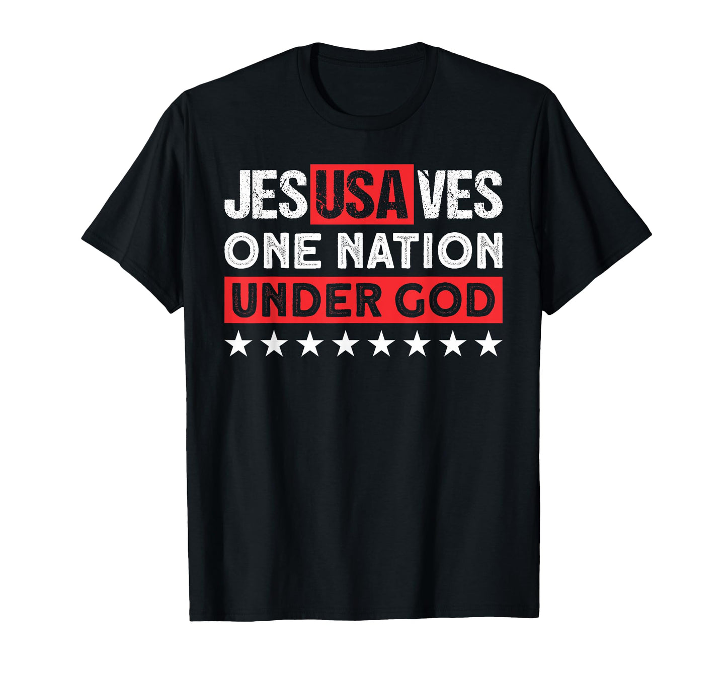 Jesus Saves USA One Nation Under God - Christian Patriotic Women Men T-Shirt