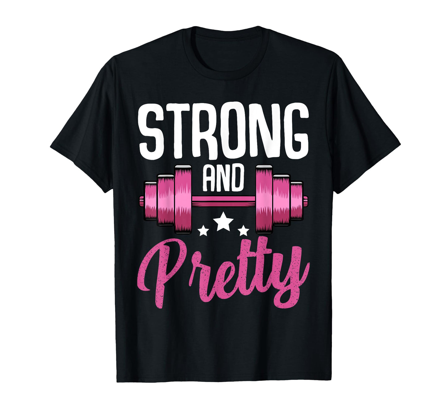 Strong And Pretty Funny Fitness Saying Sport Motivation T-Shirt