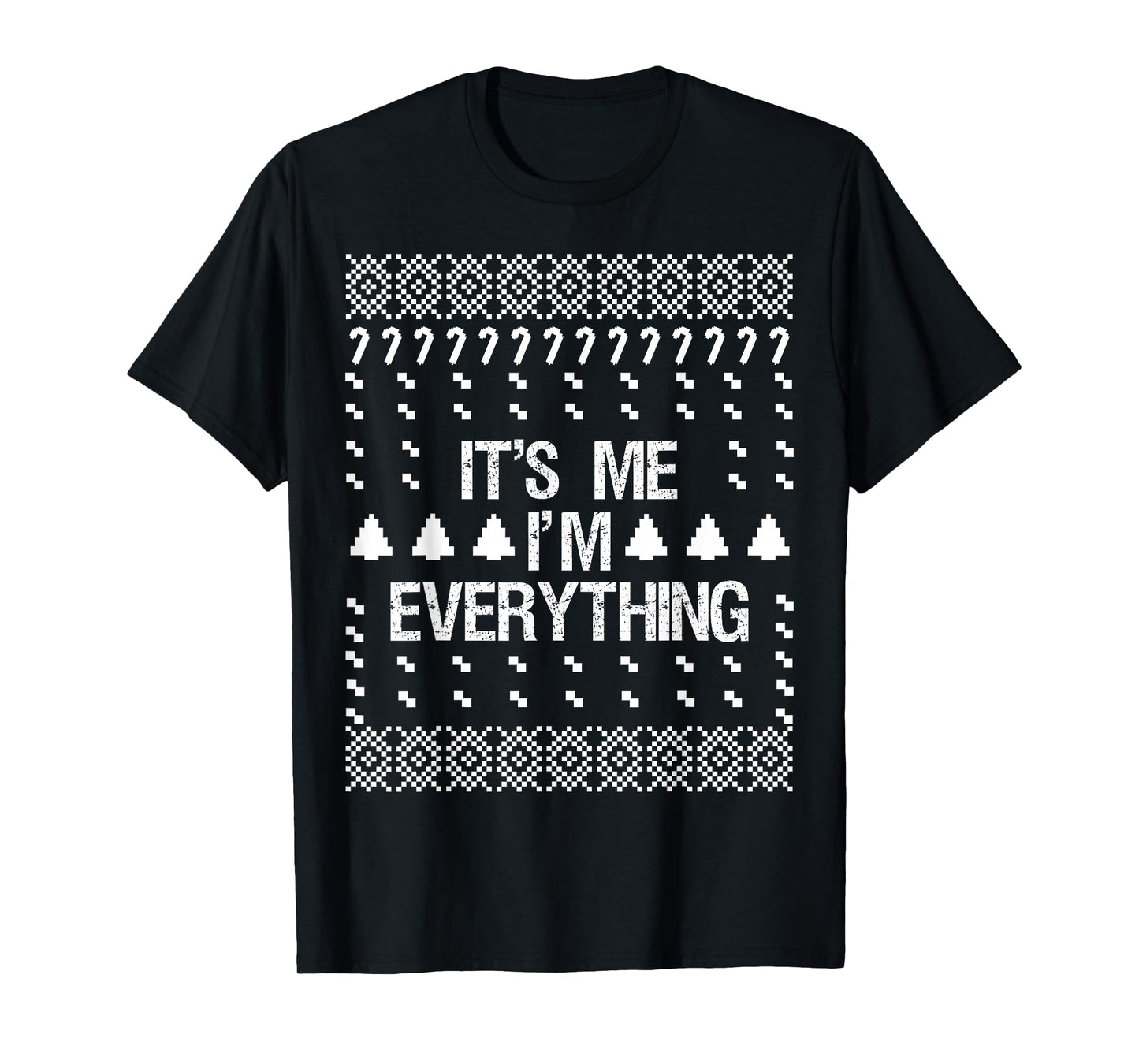 It's Me I'm Everything Ugly Christmas Matching Couple T-Shirt