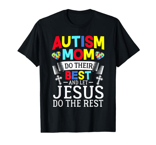 Puzzle Autism Mom Do Their Best And Let Jesus Do The Rest T-Shirt