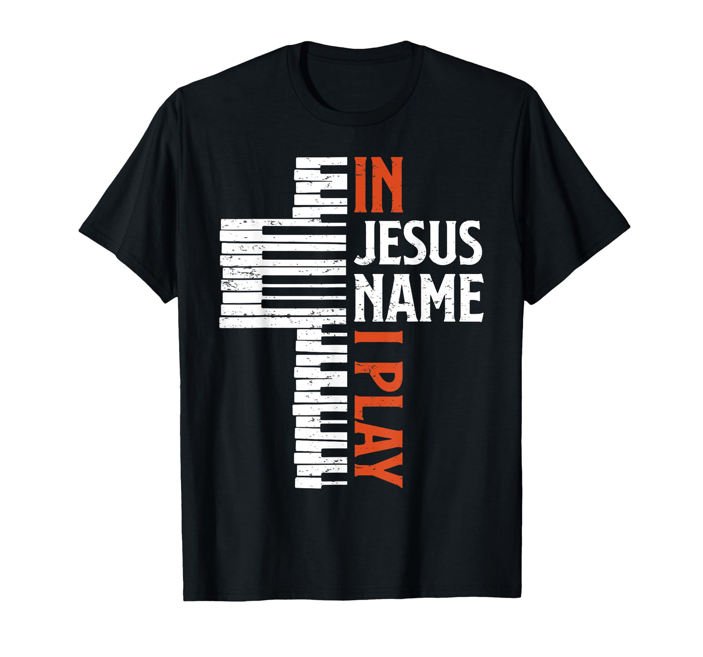 In Jesus Name I Play Christian Piano Player Pianist Keyboard T-Shirt