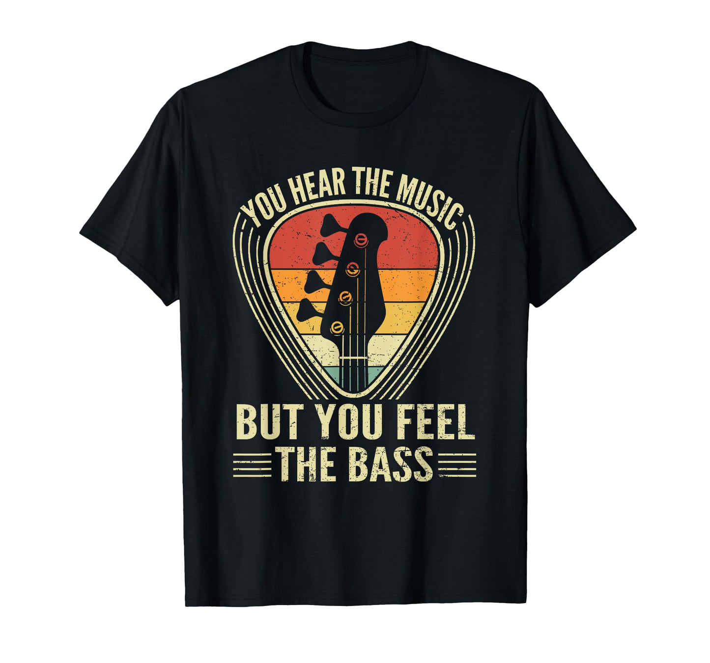 You Hear Music But You Feel The Bass Guitar Player Vintage T-Shirt