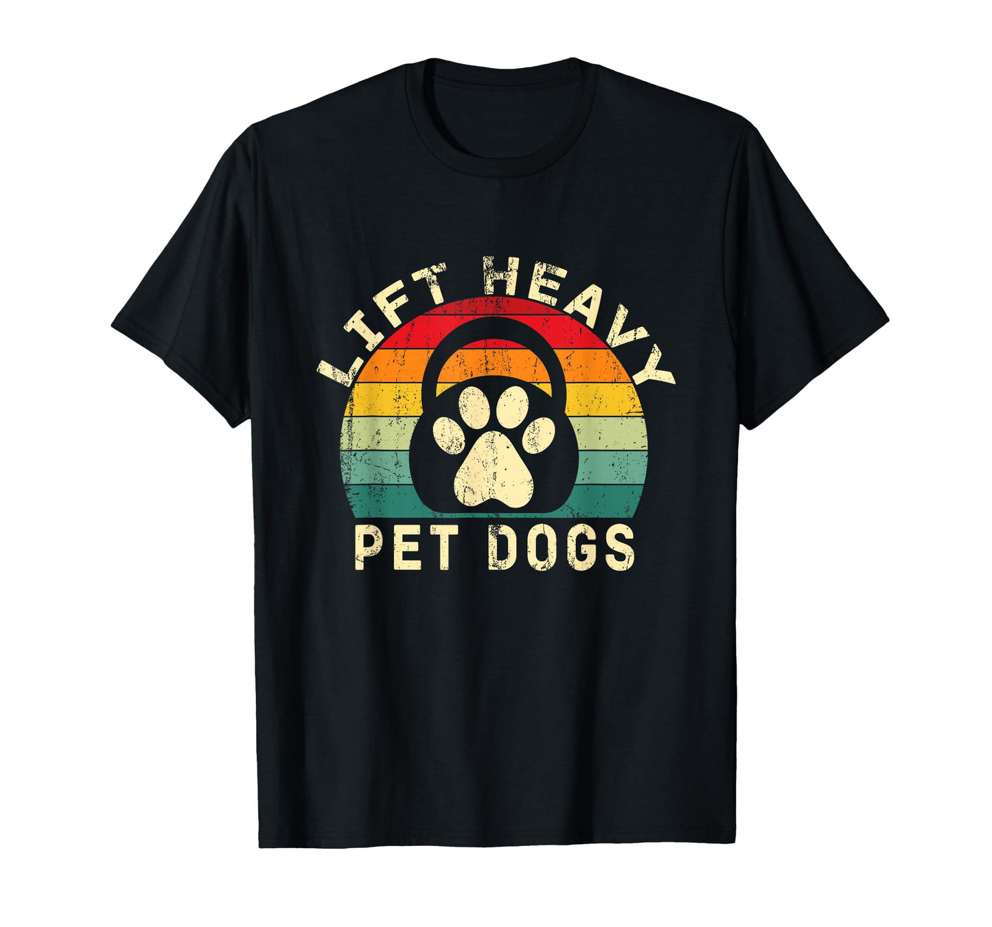 Lift Heavy Pet Dogs Gym Fitness Workout Weightlifting T-Shirt