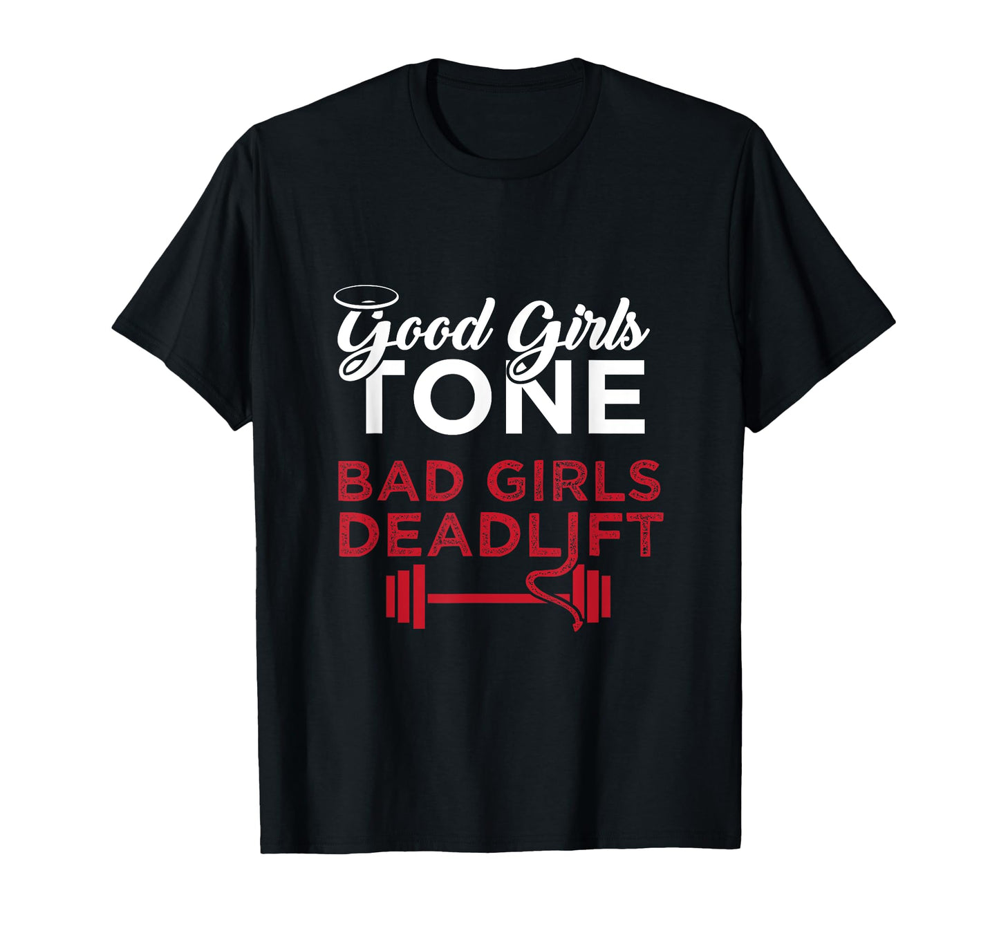 Bad Girls Deadlift Women Weightlifting Workout T-Shirt