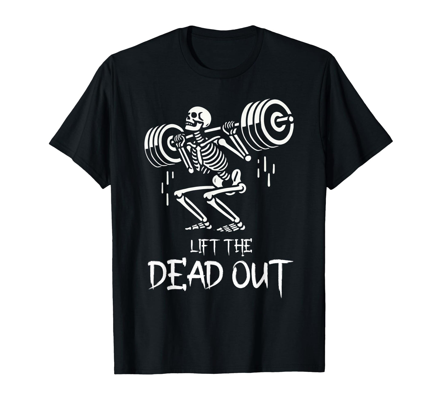 Lift the Dead Funny Halloween Workout Weight Lift Skeleton T-Shirt