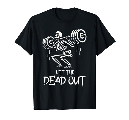 Lift the Dead Funny Halloween Workout Weight Lift Skeleton T-Shirt