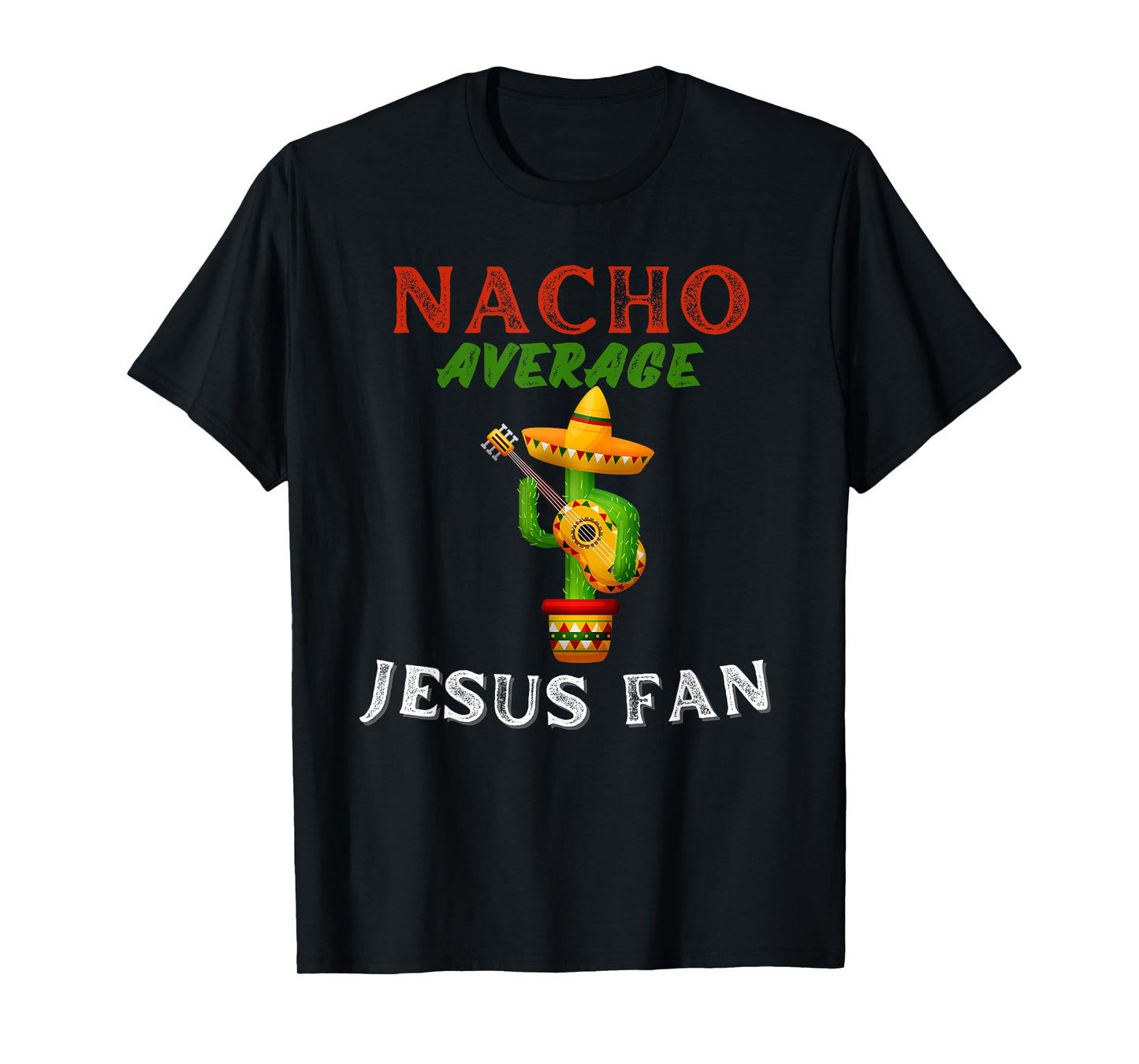 Nacho Average Jesus Fan Christian Bible T-Shirt