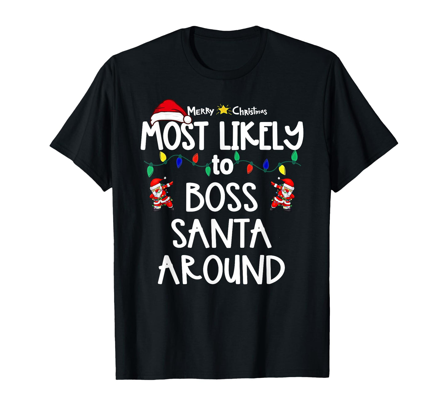 Most Likely to Christmas Shirt Matching Family Pajamas Funny T-Shirt