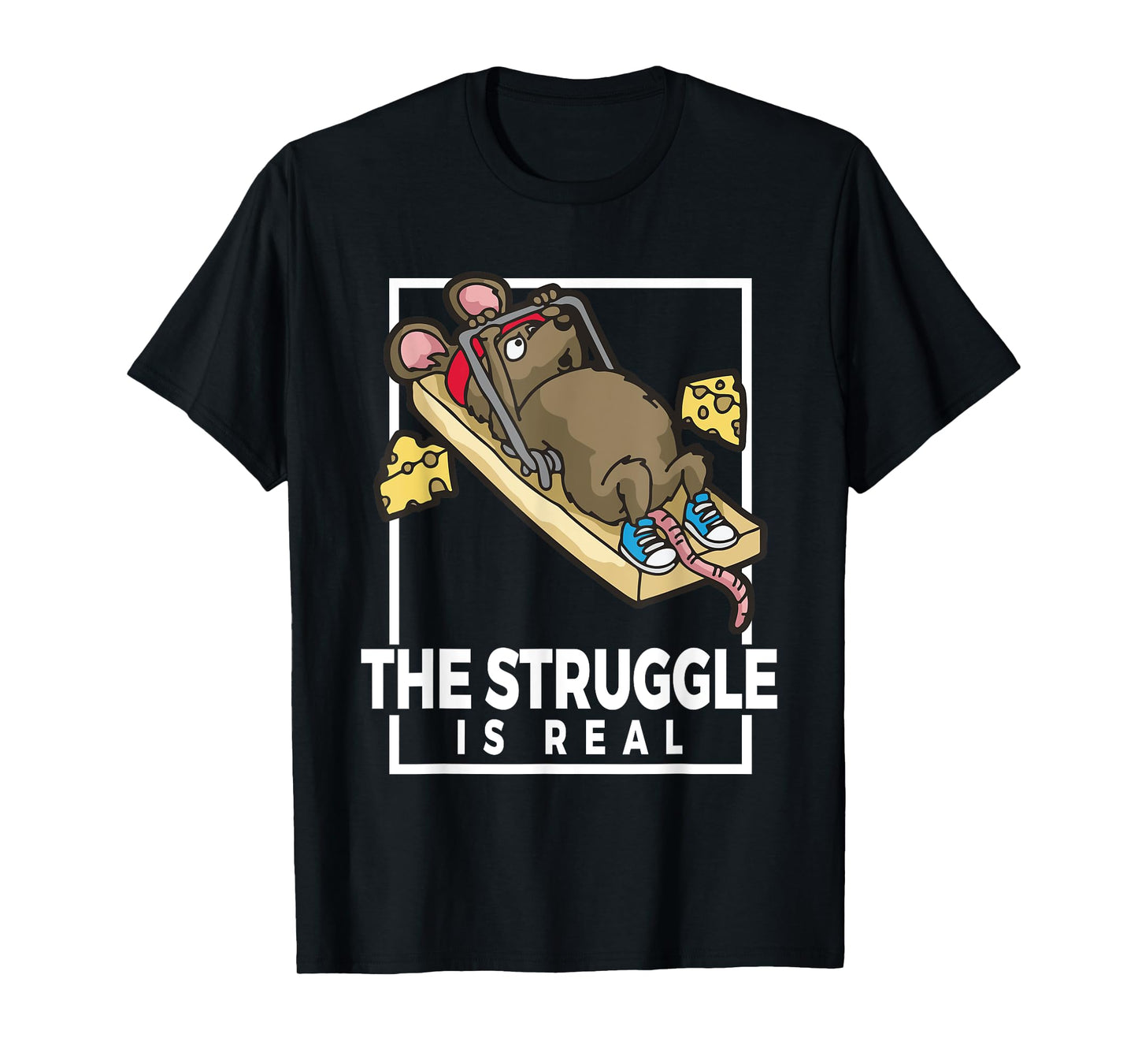 The Struggle Is Real Funny Gym Mouse Mousetrap Workout T-Shirt
