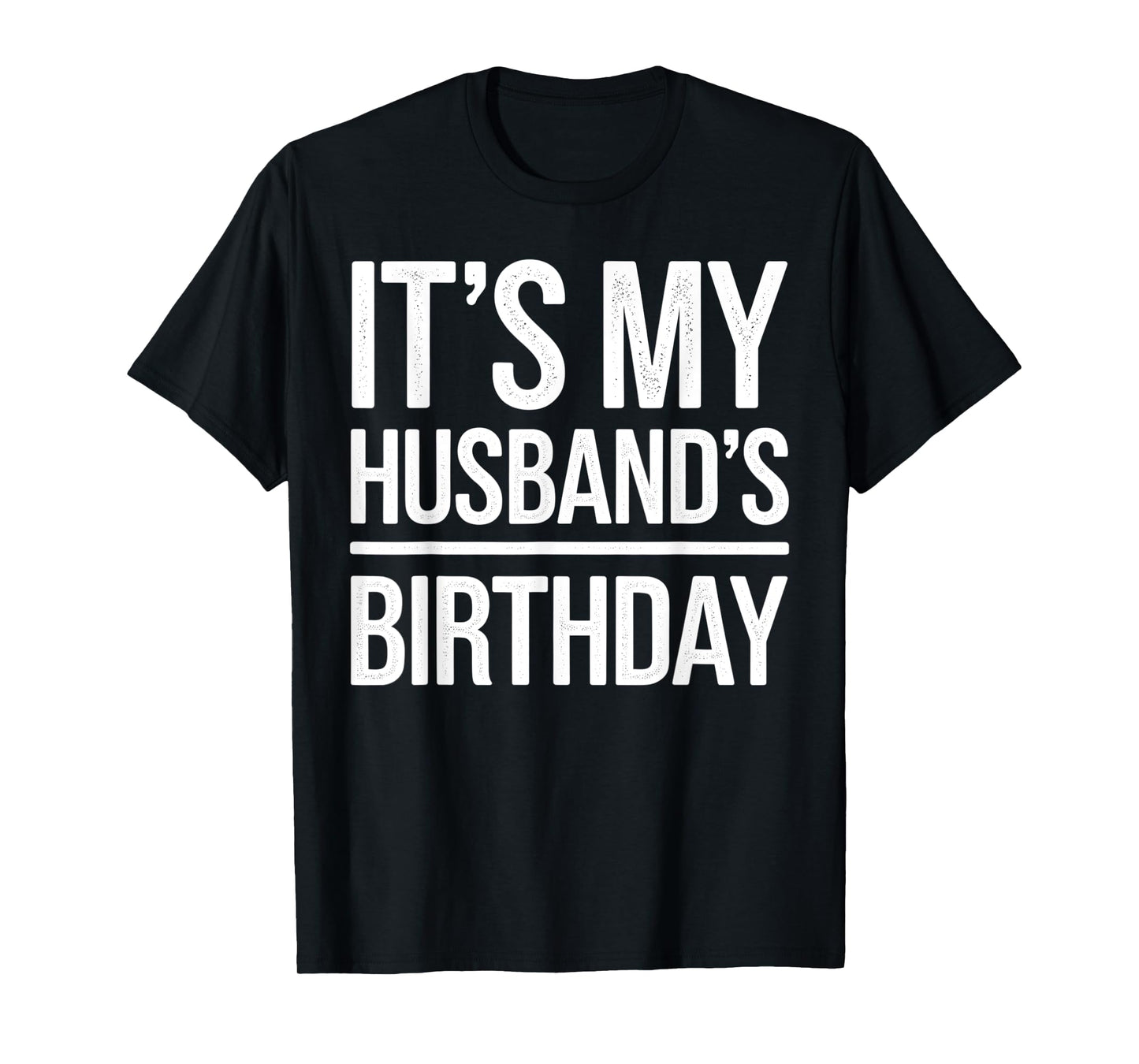 Vintage It's My husband's Birthday Distressed Men Women T-Shirt