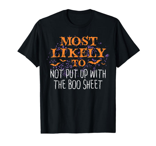 Most Likely Halloween Not Put Up With The Boo Sheet Matching T-Shirt
