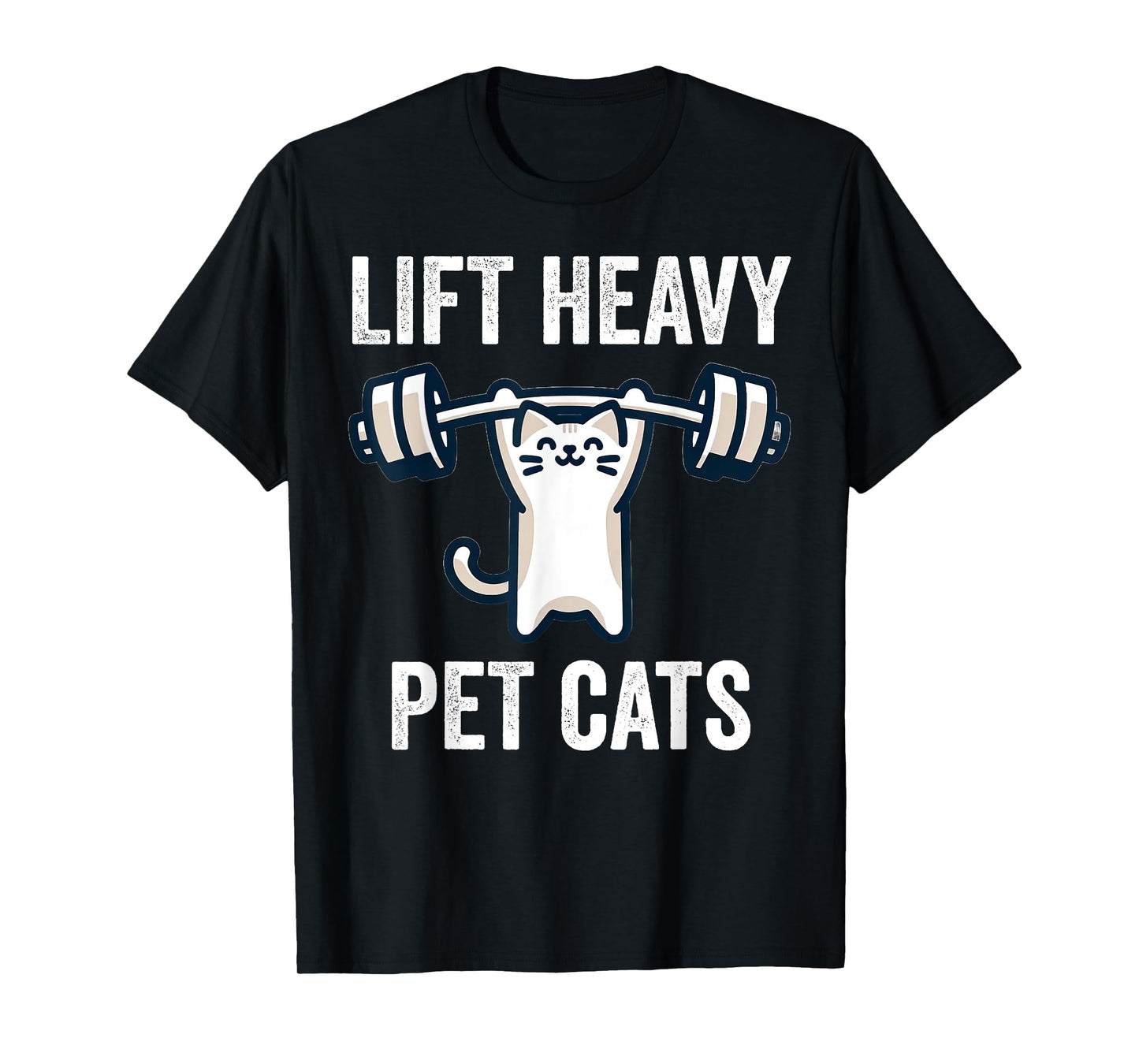 Lift Heavy Pet Cats Funny Gym Workout Weight Lifter T-Shirt
