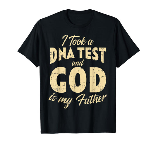 DNA Test God My Father Jesus Christ Religious Christian Gift T-Shirt