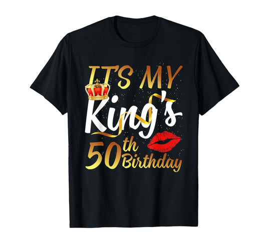 It's My King's 50th Birthday Gold Crown For 50 Years Old Man T-Shirt