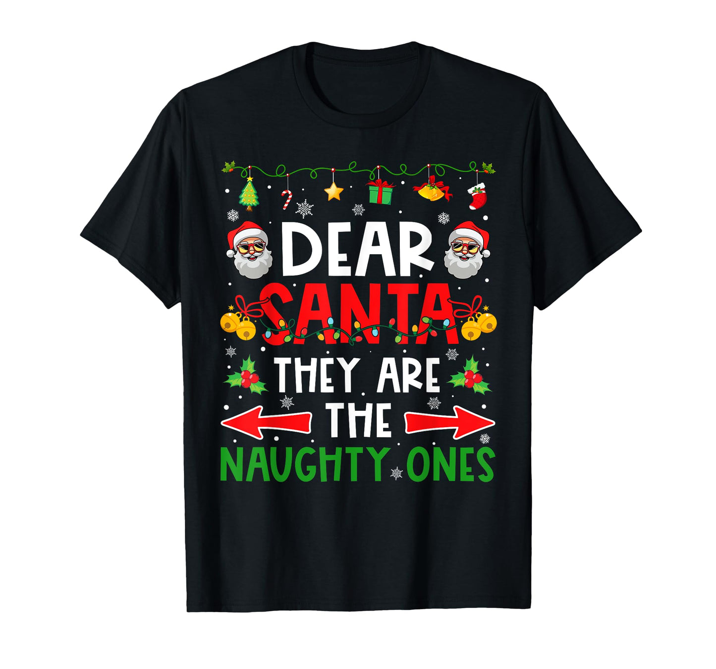 Dear Santa They are Naughty Ones Funny Christmas Matching T-Shirt