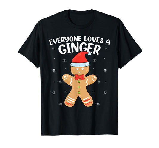 Everyone Loves A Ginger Xmas Pajamas Gingerbread Christmas T-Shirt