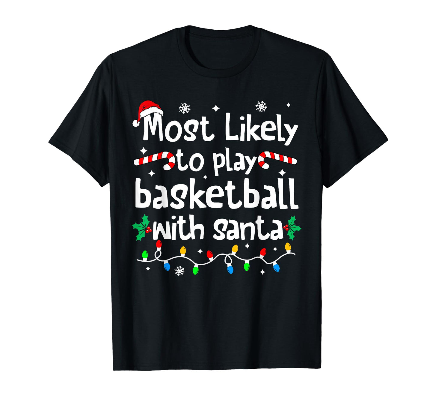 Most Likely to Play Basketball with Santa Christmas Matching T-Shirt