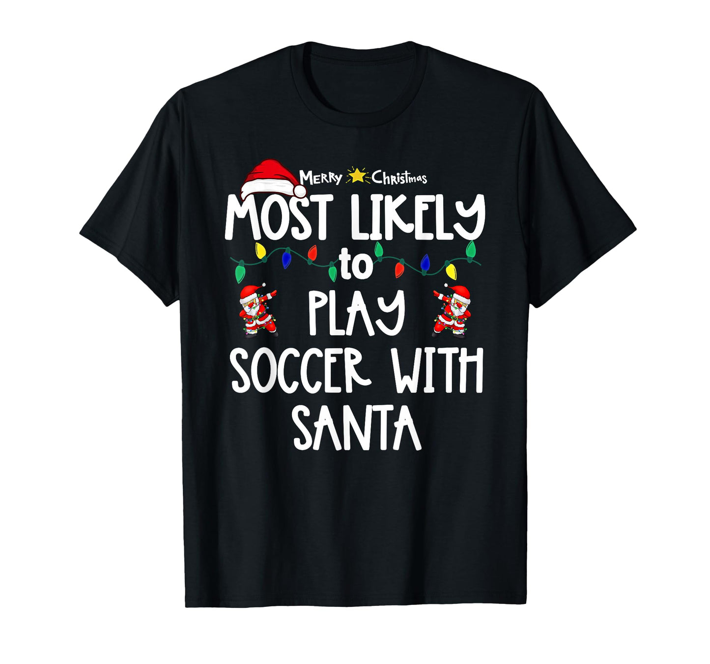 Most Likely to Christmas Shirt Matching Family Pajamas Funny T-Shirt