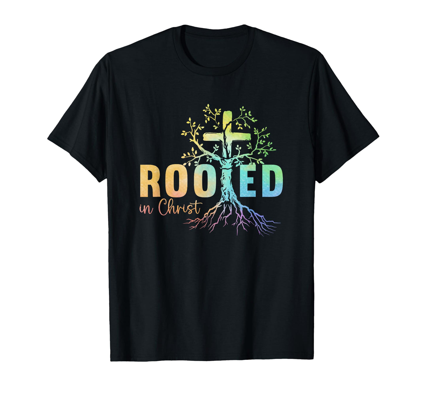 Faith Christian Jesus Lovers Men Women Rooted In Christ T-Shirt