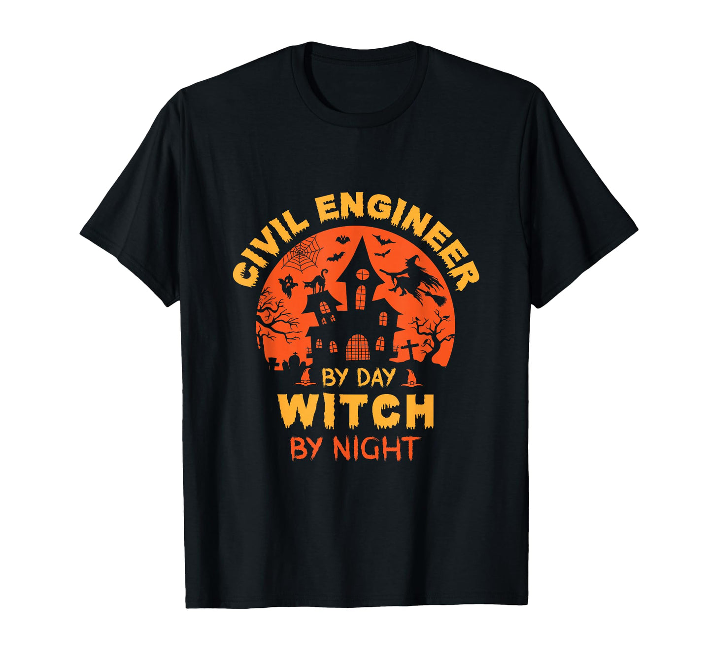 Civil Engineer by Day Witch by Night Funny Halloween T-Shirt