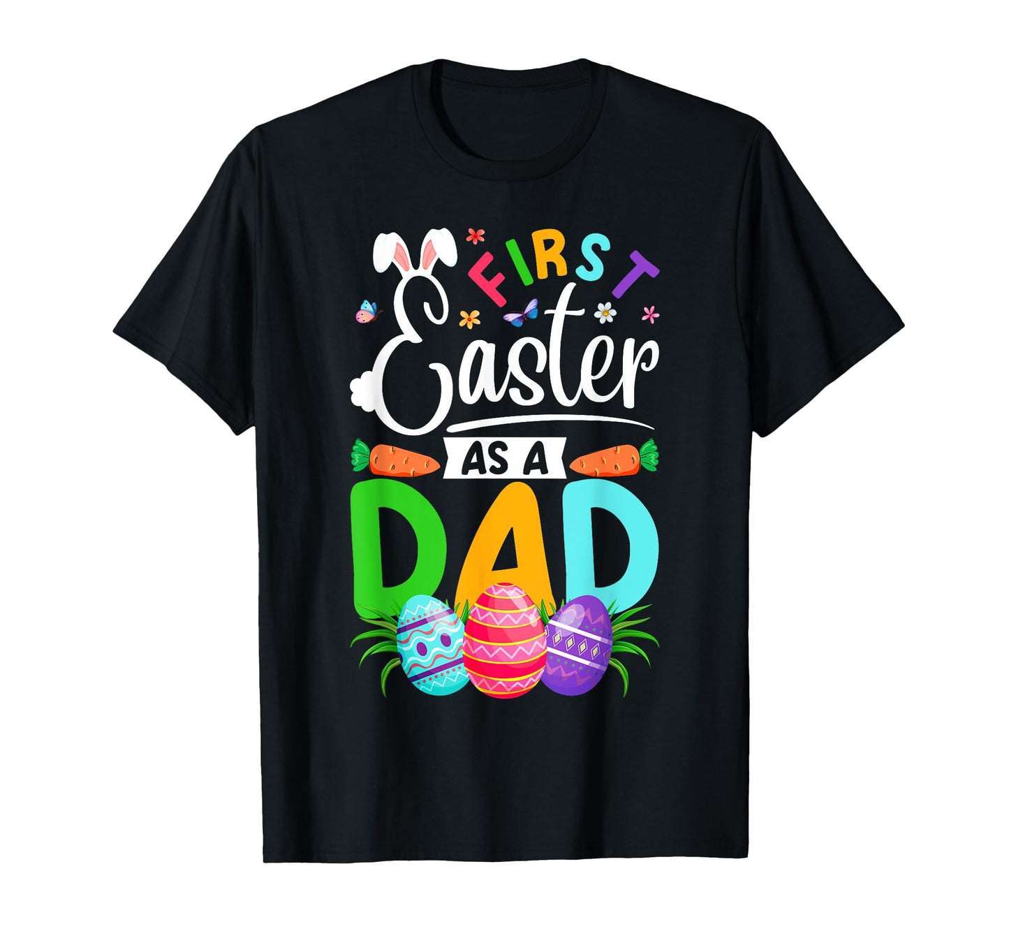 First Easter As A Dad New Dad Papa Easter Eggs Easter Day T-Shirt