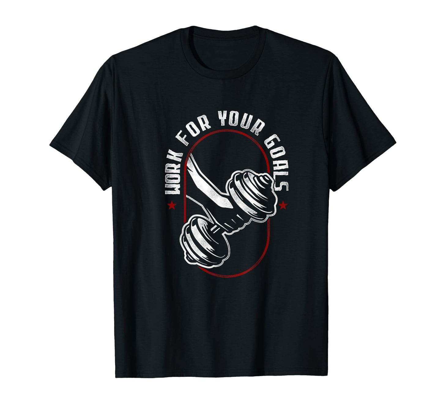 Fitness Motivation Inspirational Quote Fitness T-Shirt