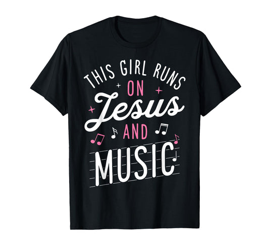 This Girl Runs On Jesus And Music Lover Christian Women Gift T-Shirt