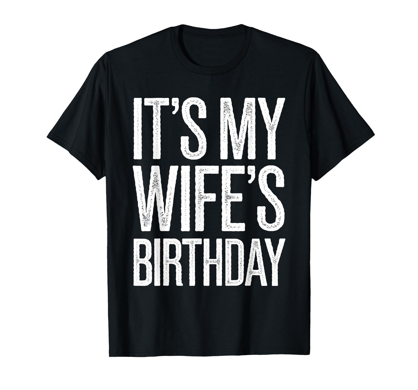 Vintage It's My wife's Birthday Distressed Men Women Kids T-Shirt