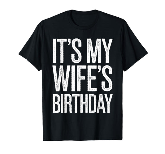 Vintage It's My wife's Birthday Distressed Men Women Kids T-Shirt