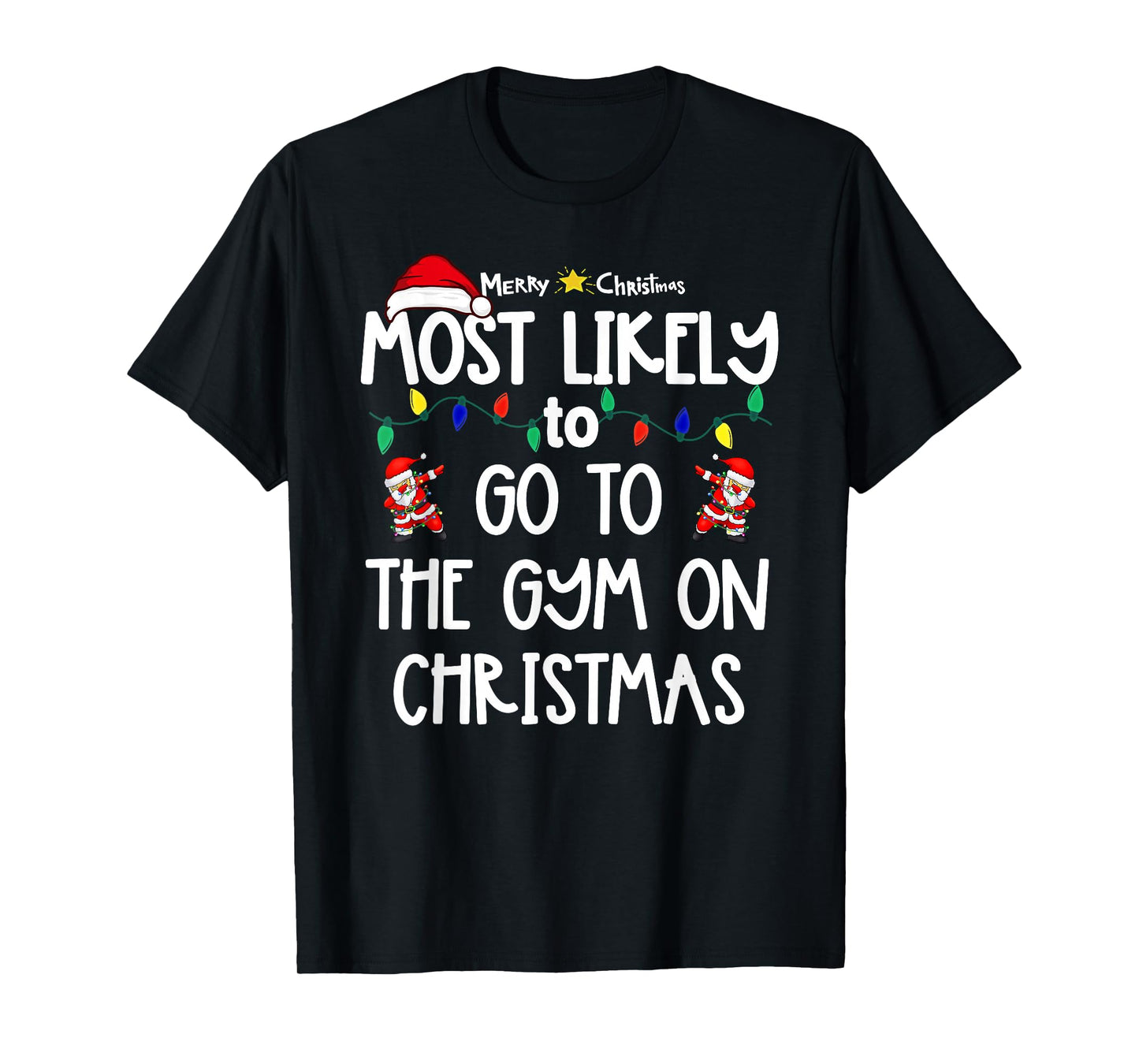 Most Likely to Christmas Shirt Matching Family Pajamas Funny T-Shirt