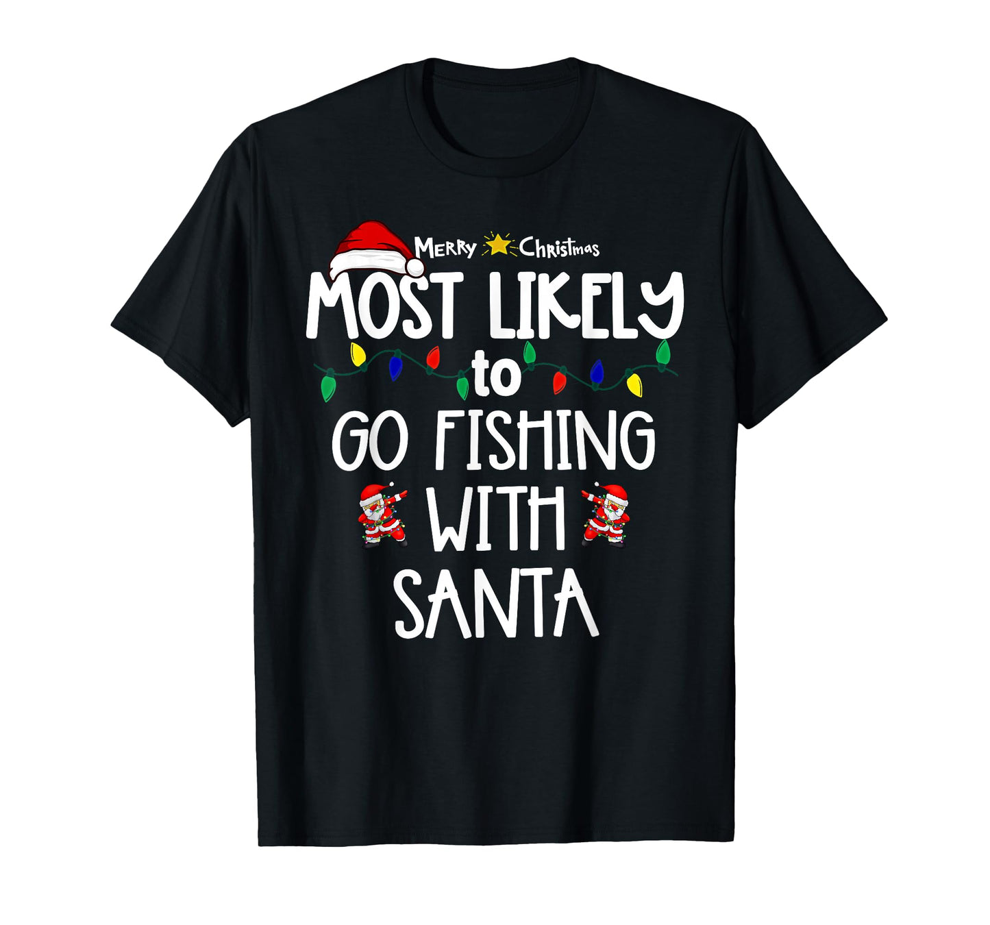 Most Likely to Christmas Shirt Matching Family Pajamas Funny T-Shirt