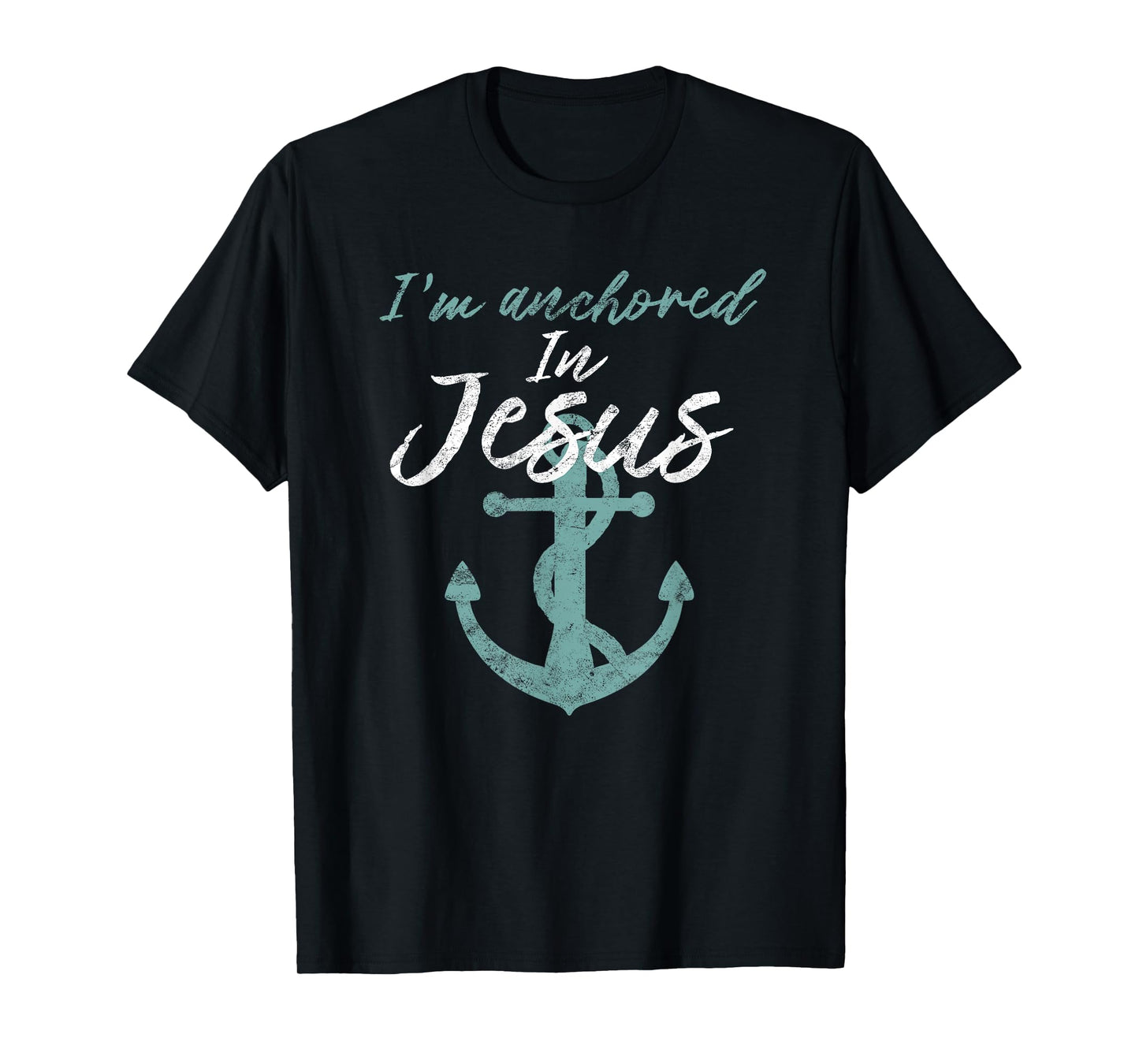 Mothers Day Shirt Im Anchored in Jesus Christian Womens Tee T-Shirt