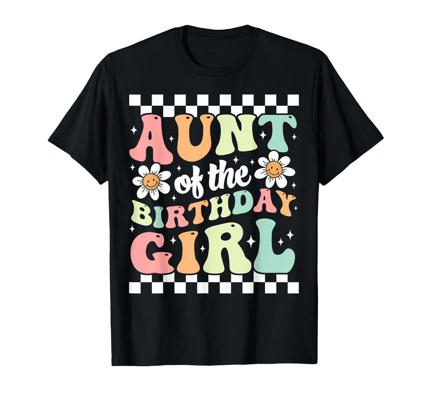 Aunt of The Birthday Girl Cute Family Groovy Birthday Party T-Shirt