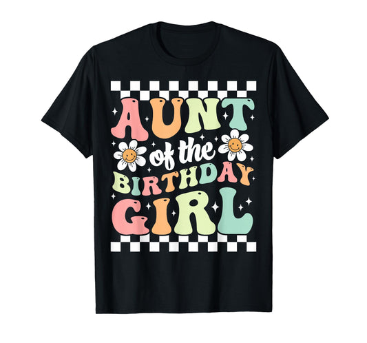 Aunt of The Birthday Girl Cute Family Groovy Birthday Party T-Shirt