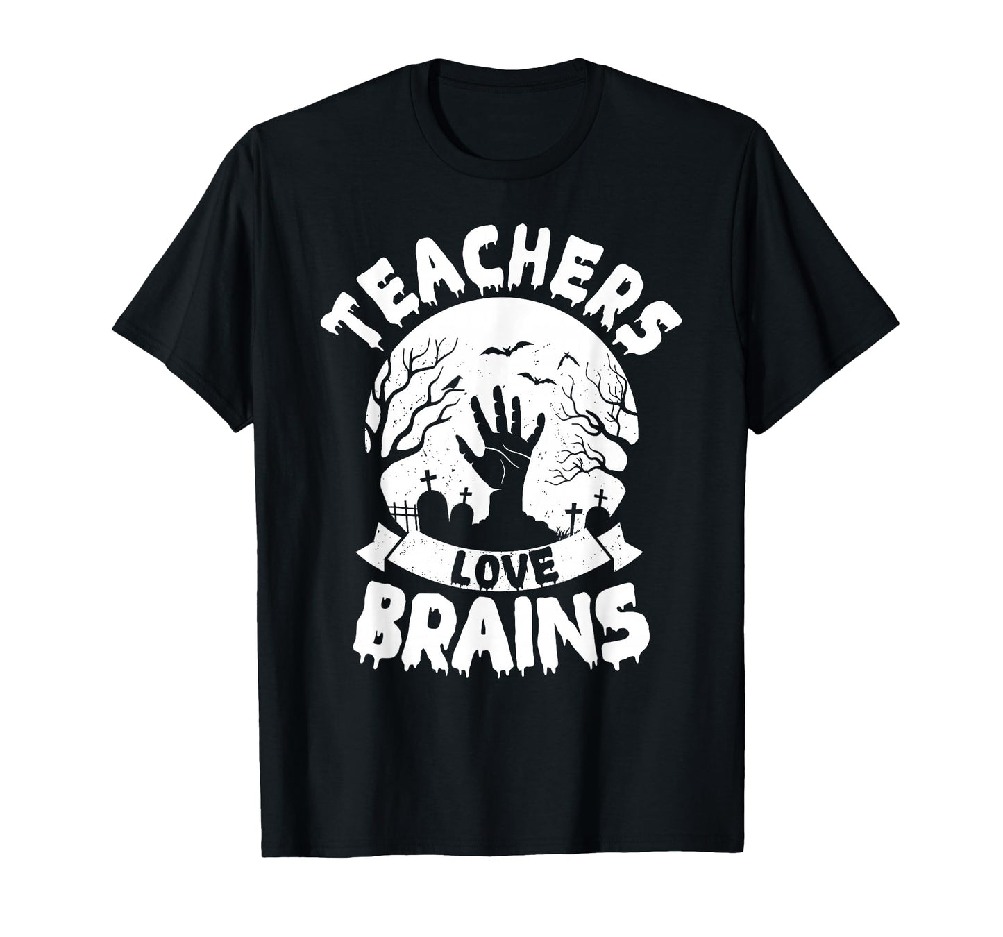 All Teachers Love Brains Funny Halloween Teacher T-Shirt