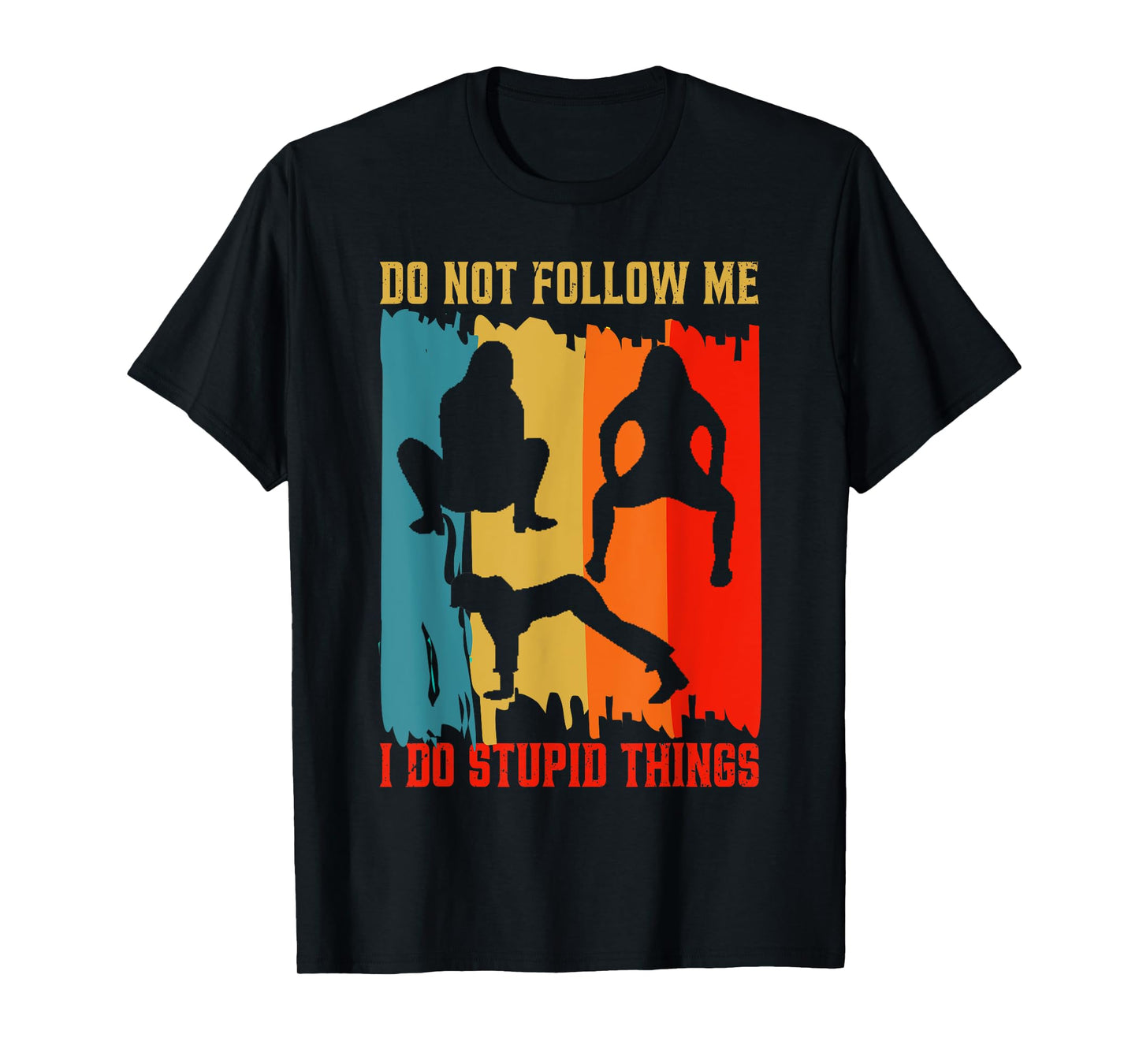 Dont Follow Me Twerking Class Twerk Workout Fitness Gym T-Shirt