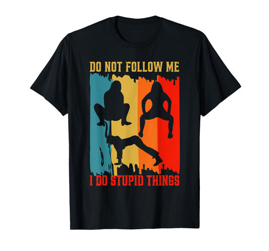 Dont Follow Me Twerking Class Twerk Workout Fitness Gym T-Shirt