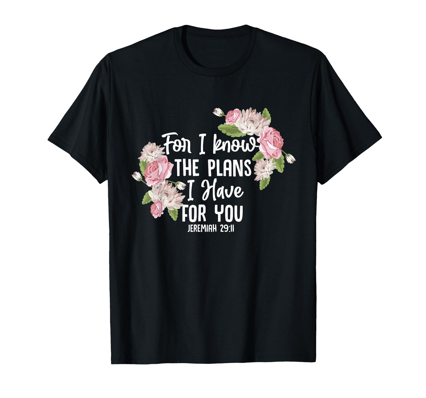 Christian Bible Verse Jeremiah 29:11 Rose Flower T-Shirt