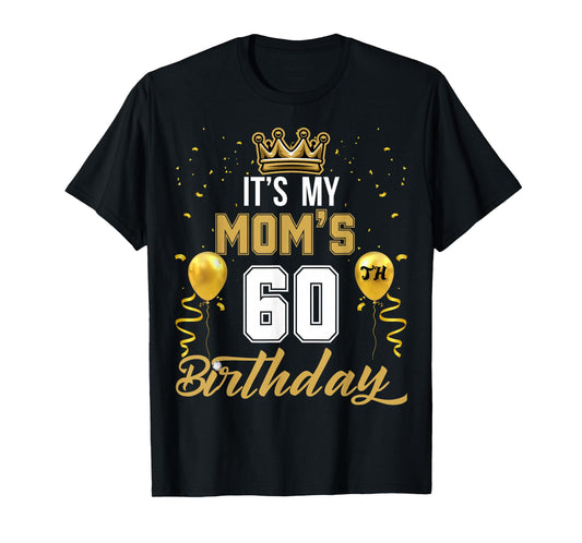 It's My Mom's 60th Birthday Ideas Celebrate Adults Vintage T-Shirt