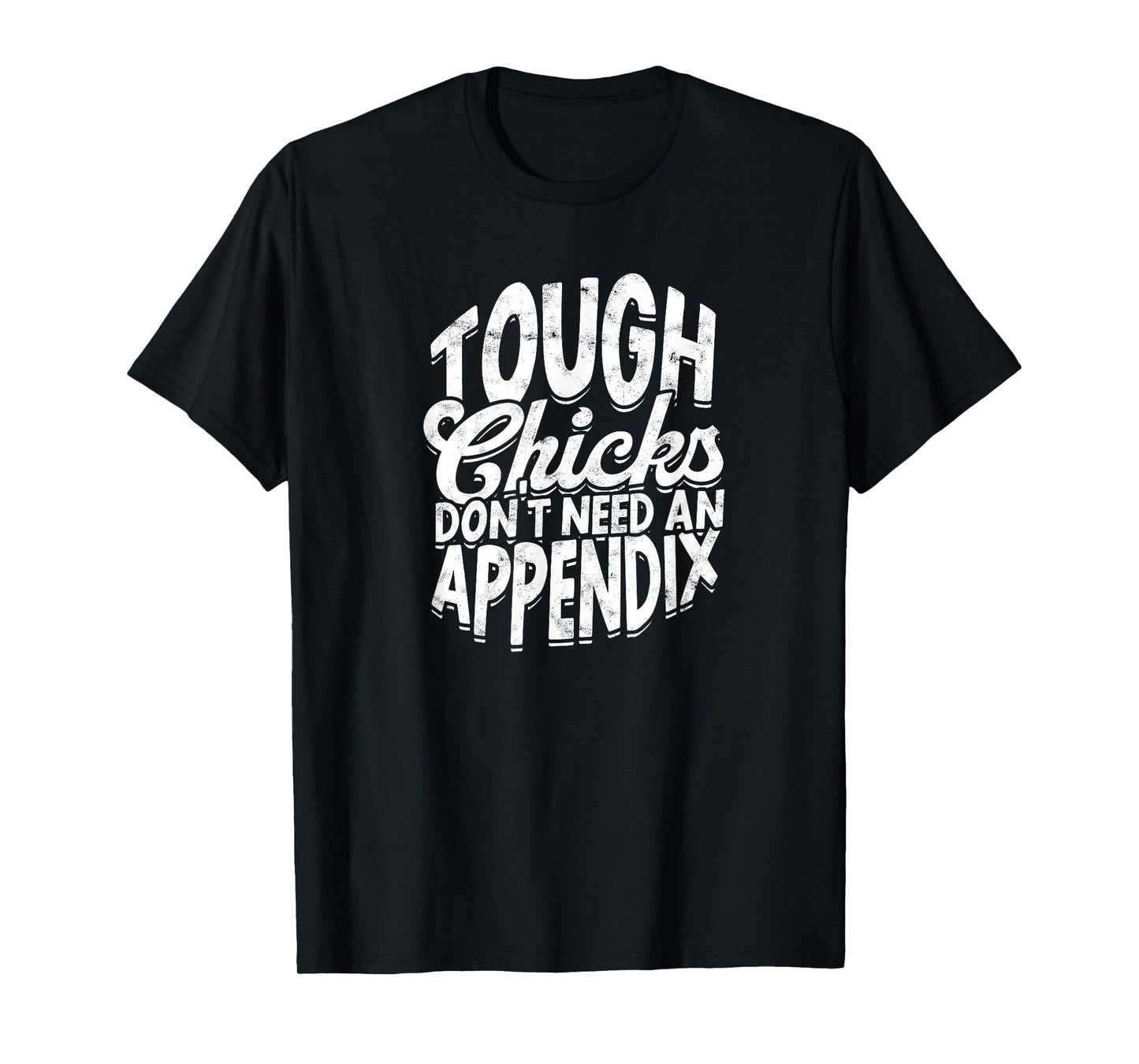 Tough chicks don't need an appendix - Fitness Gym Exercise T-Shirt